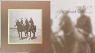 Lotus Eaters - Mind Control For Infants (Full Album - Vinyl Stream)