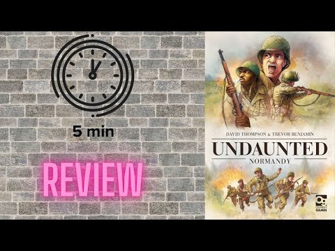 5 Minute Review Undaunted Normandy
