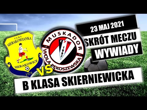 Sierakowianka Sierakowice Lewe - Muskador Wola Pękoszewska - B klasa skierniewicka, bramki, wywiady