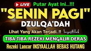 Download lagu Putar Ayat ini Di Bulan Dzulqa'dah - Segala Hajad Dikabulkan, Rezeki Mengalir Deras, Aamiin mp3