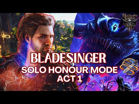 BLADESINGER Solo Honour Mode Act 1 | Baldur's Gate 3 | Patch 8 Stress Test