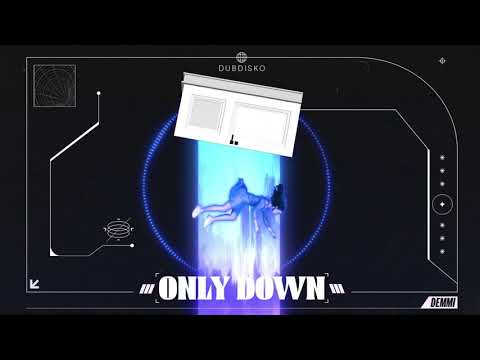 Dubdisko - Only Down (Official Music Video)