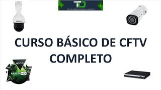 Curso Completo para Iniciantes em sistemas de  CFTV