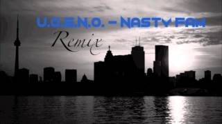 U.O.E.N.O  Remix - Nasty Fam