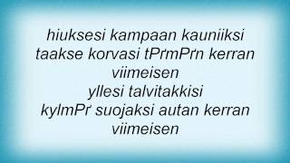 Timo Rautiainen & Trio Niskalaukaus - Te Ette Minua Tarvitse Lyrics