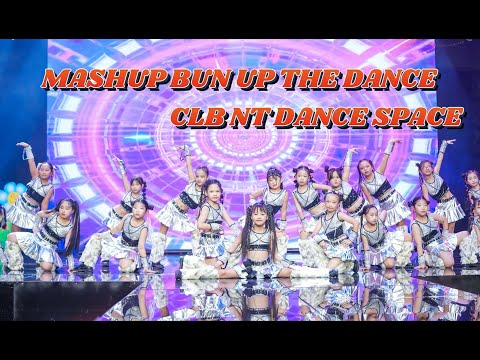 Mashup Bun Up The Dance | Câu Lạc Bộ Nghệ Thuật Dance Space