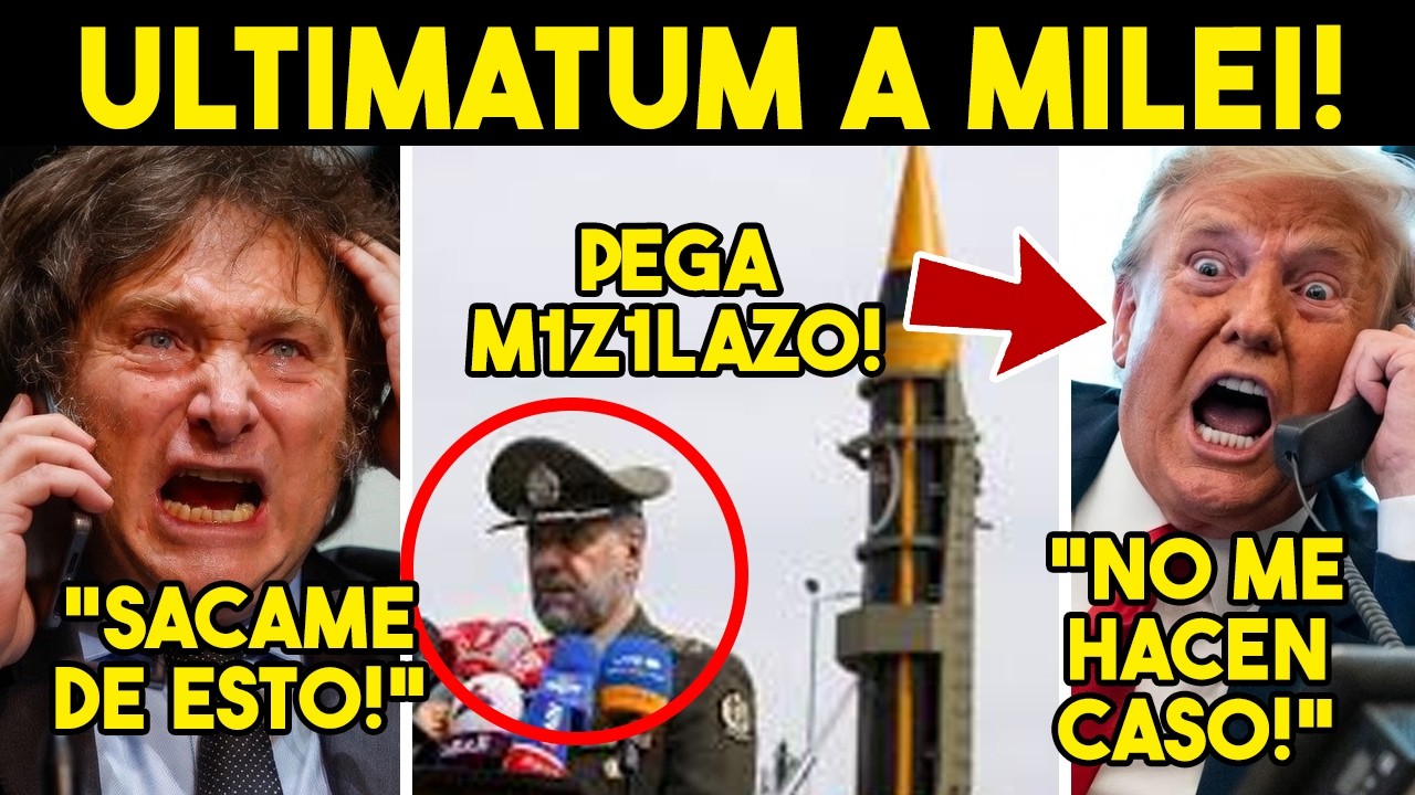 PANICO TOTAL! ULTIMATUM IRAN A MILEI, TRUMP SE ENREDA. PEGA M1S1L4ZO INESPERADO. HOY