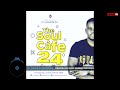 TheSoulCafe Vol 24 Summer Edition 3Hours Mixed By Dj Jaivane