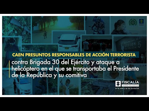 Fiscal Barbosa: Caen presuntos responsables de acción terrorista contra Brigada 30 y ataque a helicóptero presidencial