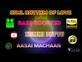 Aasai Machaan Kummi Pattu Ilaiyaraaja Bass Boosted Hi Res Audio Song 320 Kbps
