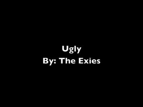 The Exies - Ugly Lyrics