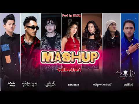 Myanmar Songs Mashup Collection 1 - Prod by Goldy