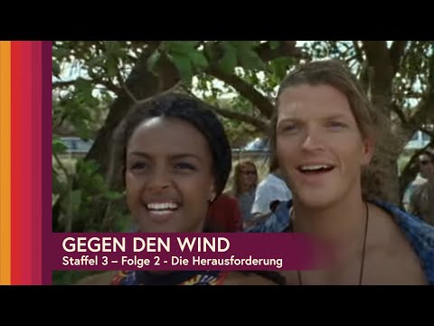 Gegen den Wind Staffel 3, Folge 2 - Die Herausforderung