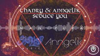 Thanry & Anngelik - Seduce You (Prod. By Kael Sounds & Audio Factory SAS)