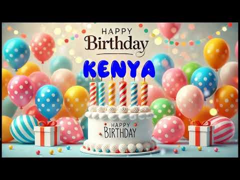 Happy Birthday KENYA   Happy Birthday Song   Birthday Wishes   Birthday Party
