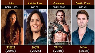 Spartacus (2010) Cast Then and Now 2025 How They Changed