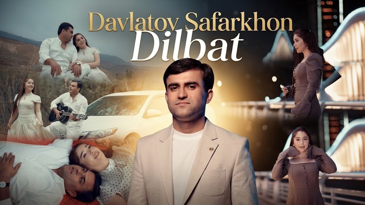 دلبر — Davlatov Safarkhon