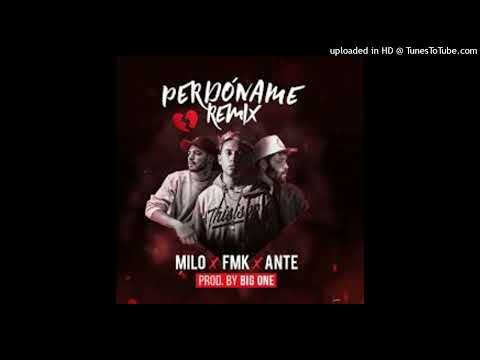 Perdóname (Full Remix)FMK, Ante Ciento Veinte & Milo