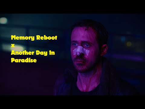 Memory Reboot X Another day in paradise | mashup