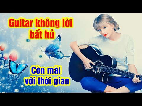 Nhạc Guitar không lời bất hủ - Chúc mọi người có những phút thư giãn vui vẻ