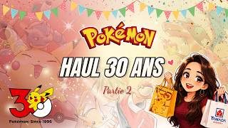 Haul Pokémon 30 ans – Partie 2 🎉 + quelques packs