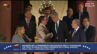 Presidenta (E) Delcy Rodríguez se reúne con Jefes de Misión de Unión Europea, Suiza y Reino Unido