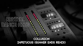 Collusion - Impetuous (Summer Ends Remix) [HQ]