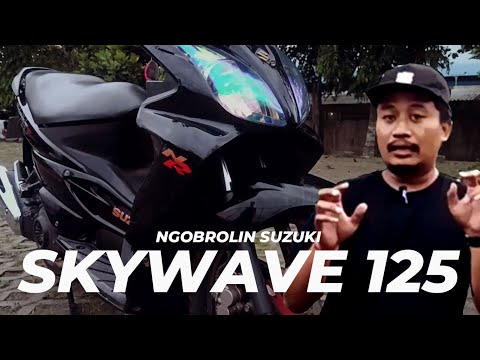 SUZUKI SKYWAVE 125 NR - Motor Matic Ganteng, Nyaman dan Bandel Walaupun Sudah Berumur