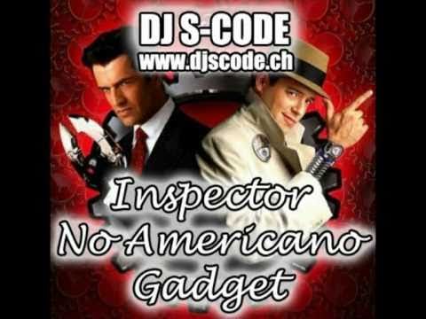 DJ S-CODE - Inspector No Americano Gadget