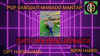 Download lagu POP DANGDUT MANADO PALING MANTAP//CUCI LUKA DENG AER MATA.  mp3