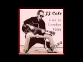 J.J. Cale Nowhere to run