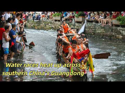 Water races heat up across Southern China's Guangdong Province
