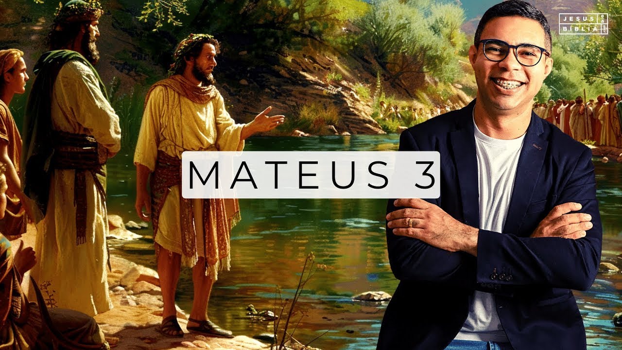 Mateus 3 Estudo: Por que o Batismo de Jesus Não Foi Apenas um Sinal de Humildade?