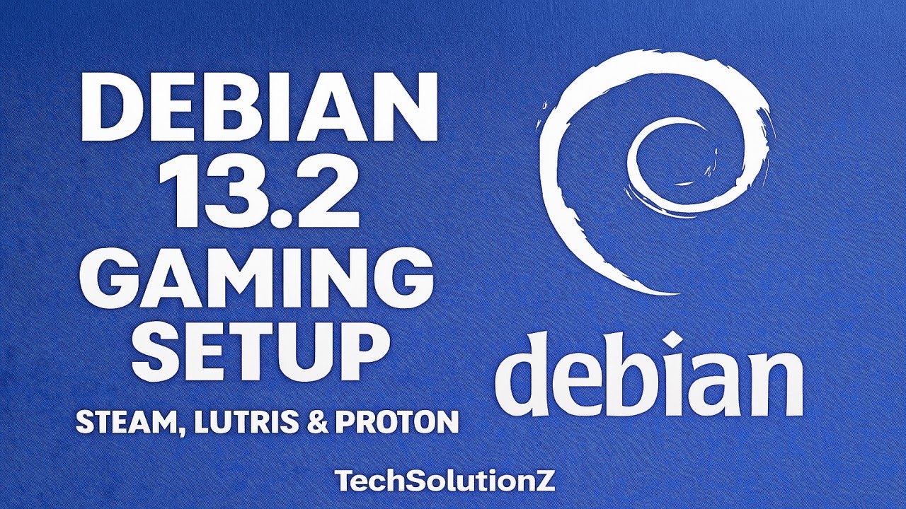 Debian 13.2 Gaming Guide – Install Steam, Lutris & Proton for Smooth Linux Gaming
