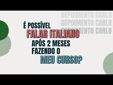 É possível falar italiano após 2 meses fazendo meu curso? | CARLO