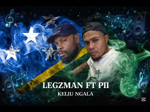 Pii ft LEGZMAN_KELIU NGALA(PRO DJ NIMZ)