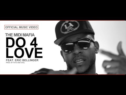 The MIDI Mafia - Do 4 Love feat. Eric Bellinger (Official Video)