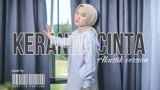 Download lagu KERANDA CINTA - NURTITA FADILAH (Akustik Version) | Noerhalimah cover mp3