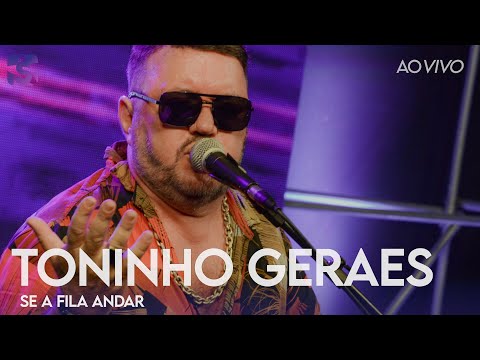 Toninho Geraes - Se a Fila Andar - Ao Vivo no Estúdio Showlivre 2022