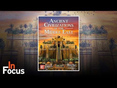 Ancient Civilizations of the Middle East - In Focus