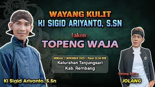 Download lagu TOPENG WAJA - KI SIGID ARIYANTO - BT; JOLANG - Kel. Tanjungsari Kec. Rembang Kab. Rembang mp3