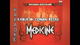 Download lagu KARAOKE KABUS DI CERMIN RETAK MEDICINE mp3