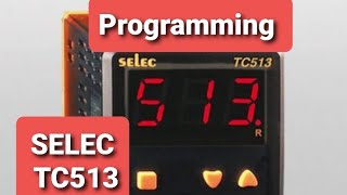 SELEC TC513 Temperature Controller Programming/Parameter Setting,  Wiring & Live ON/OFF Control
