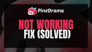 PineDrama Not Working? Fix Black Screen, Login & Loading Issues (2026)