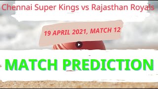 Chennai Super Kings vs Rajasthan Royals | 19 April 2021| Match Prediction | IPL 2021| CSK vs RR