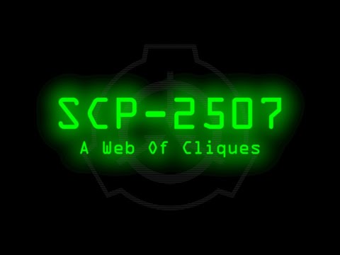 SCP-2507 - A Web Of Cliques