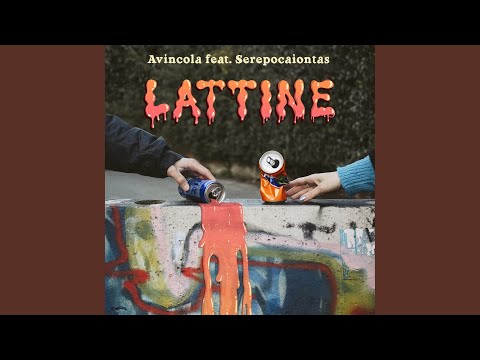 Lattine (feat. Serepocaiontas) (feat. Serepocaiontas)