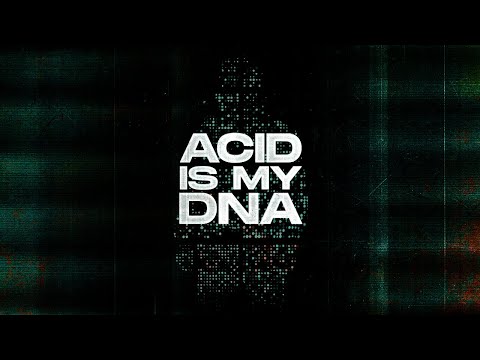 Video thumbnail for Acid Is My DNA