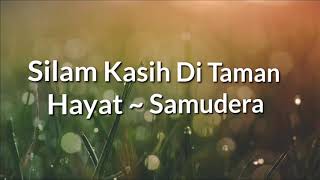Download lagu Silam Kasih Di Taman Hayat ~ Samudera (lirik) mp3