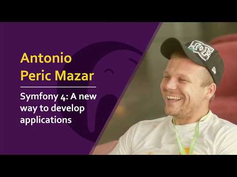Antonio Peric Mazar - Symfony 4: A new way to develop applications | #phpsrb